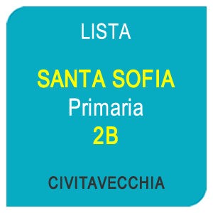 Lista SANTA SOFIA Primaria 2B - Civitavecchia (RM)
